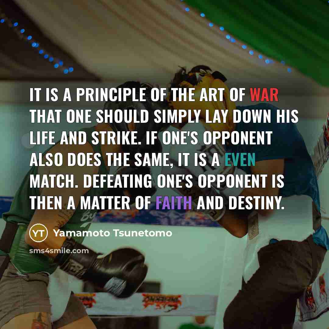 “It is a principle of the art of war that…” quote by Yamamoto Tsunetomo