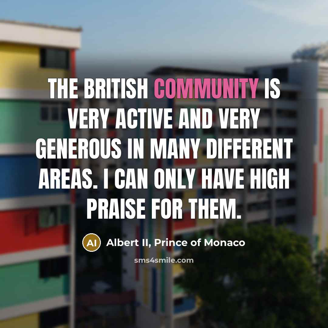 “The British community is very active and very generous in…” quote by Albert II, Prince of Monaco