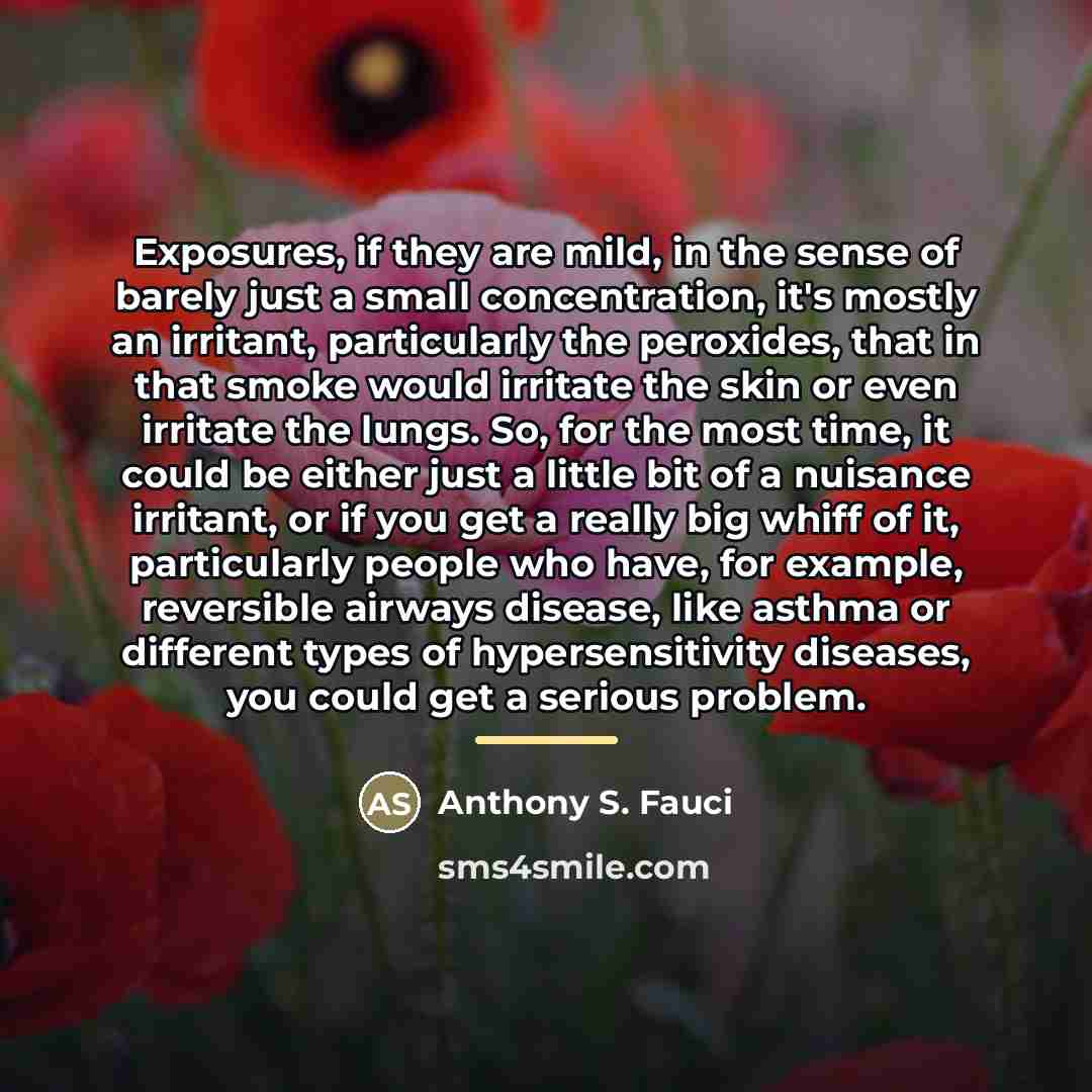 “Exposures, if they are mild, in the sense of barely…” quote by Anthony S. Fauci