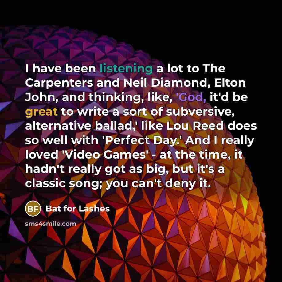 “I have been listening a lot to The Carpenters and…” quote by Bat for Lashes