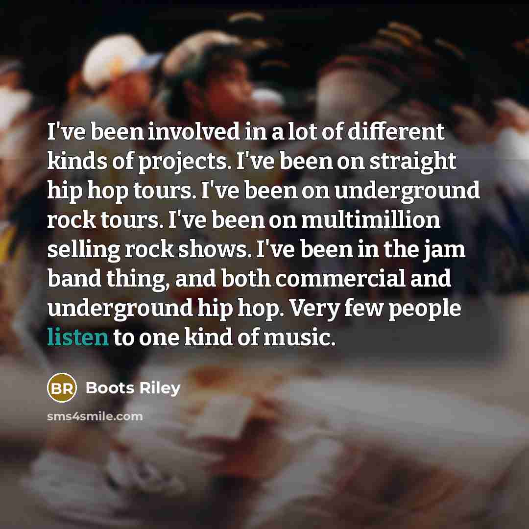 “I've been involved in a lot of different kinds of…” quote by Boots Riley