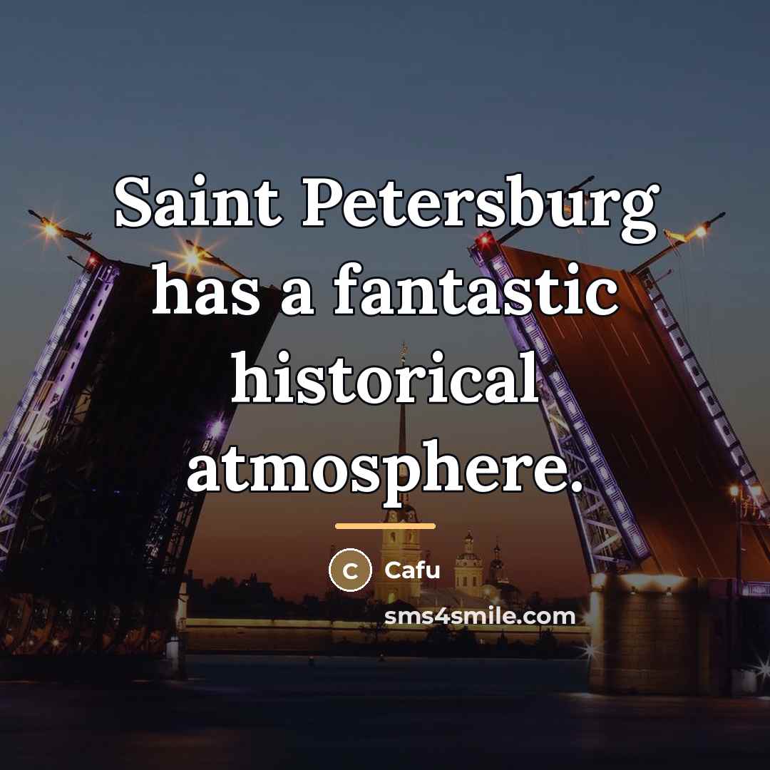 “Saint Petersburg has a fantastic historical atmosphere.…” quote by Cafu