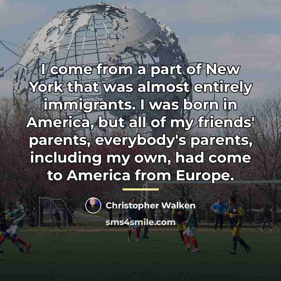 “I come from a part of New York that was…” quote by Christopher Walken