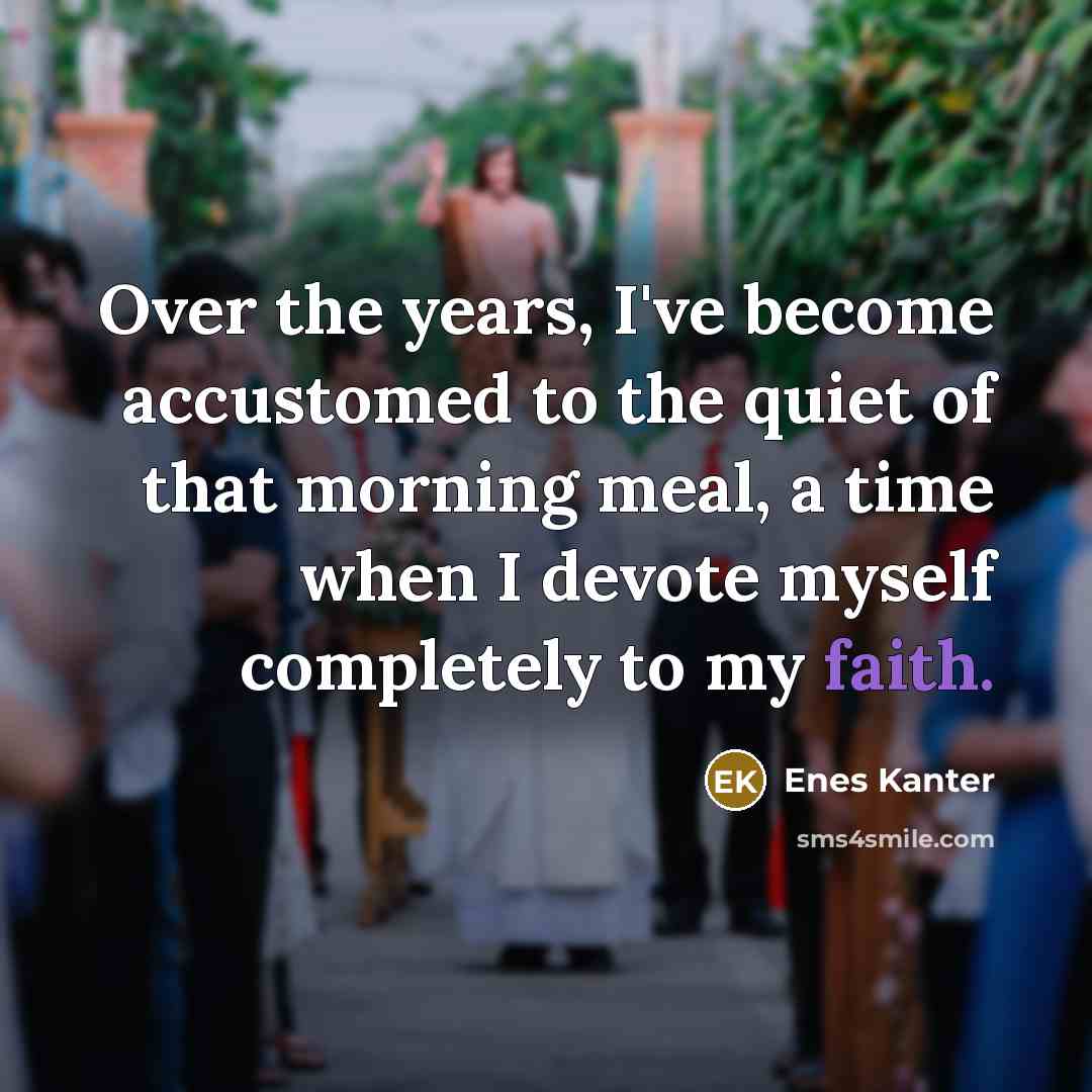 “Over the years, I've become accustomed to the quiet of…” quote by Enes Kanter