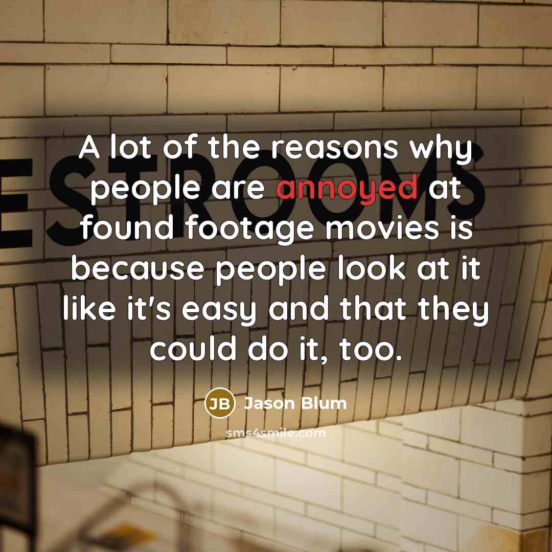 “A lot of the reasons why people are annoyed at…” quote by Jason Blum