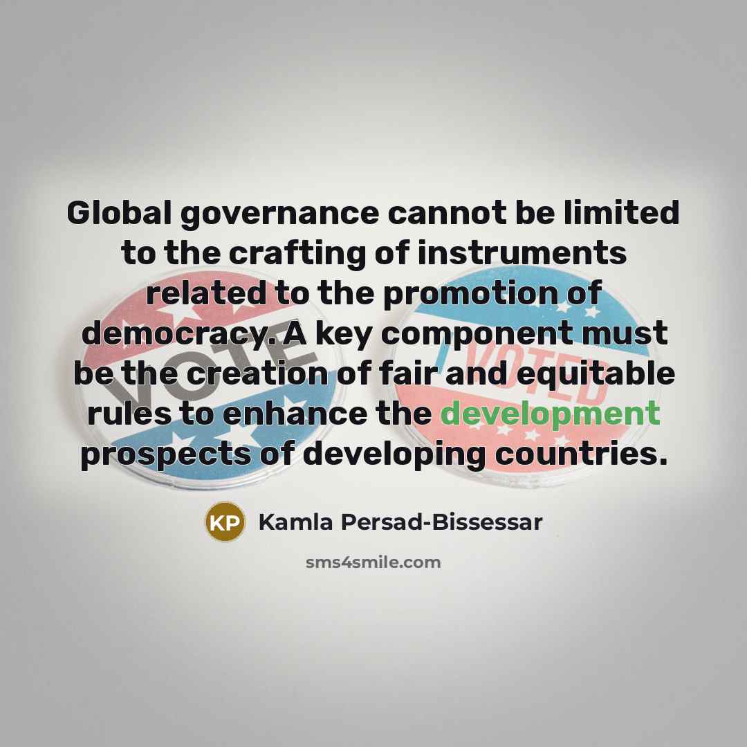 “Global governance cannot be limited to the crafting of instruments…” quote by Kamla Persad-Bissessar