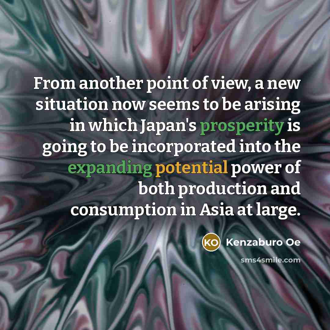 “From another point of view, a new situation now seems…” quote by Kenzaburo Oe