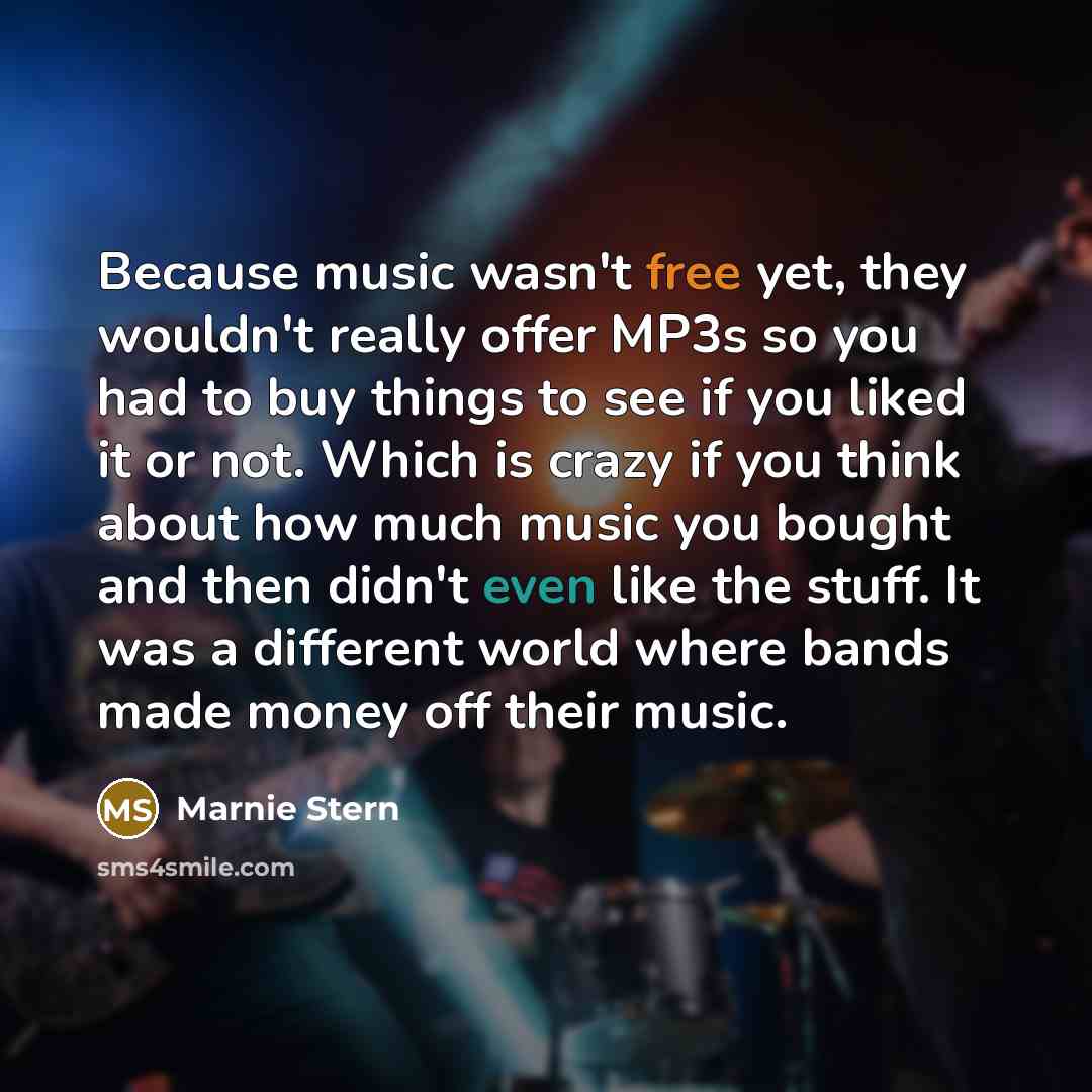 “Because music wasn't free yet, they wouldn't really offer MP3s…” quote by Marnie Stern