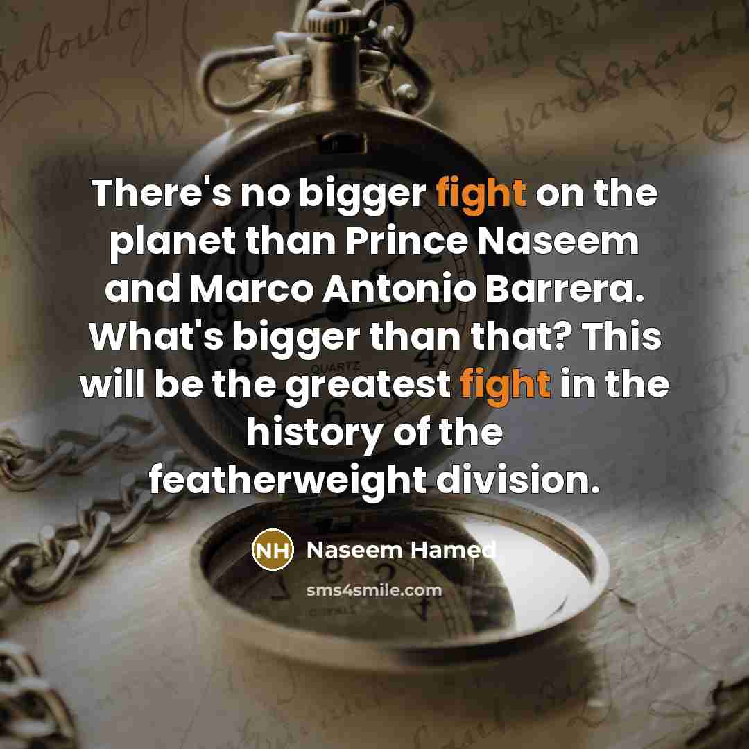“There's no bigger fight on the planet than Prince Naseem…” quote by Naseem Hamed