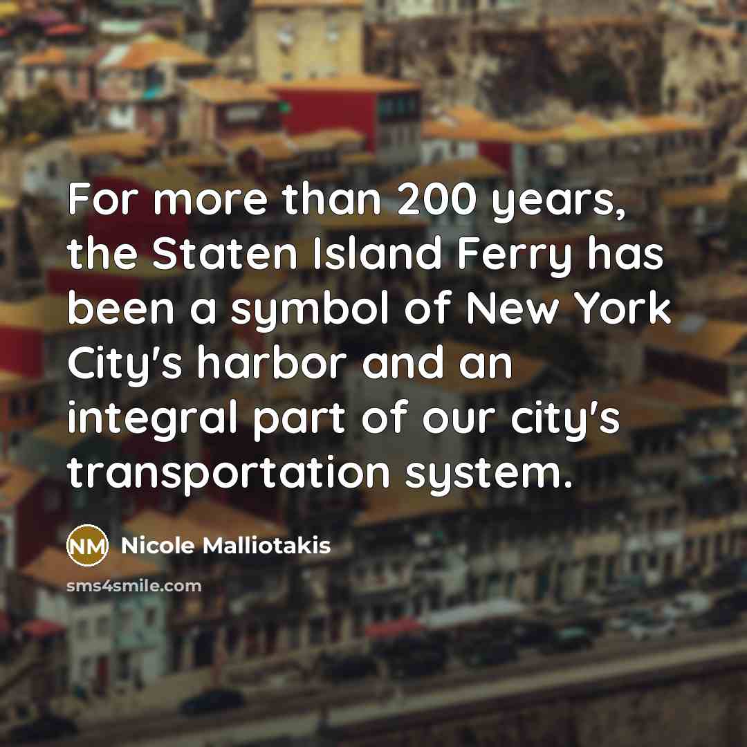 “For more than 200 years, the Staten Island Ferry has…” quote by Nicole Malliotakis
