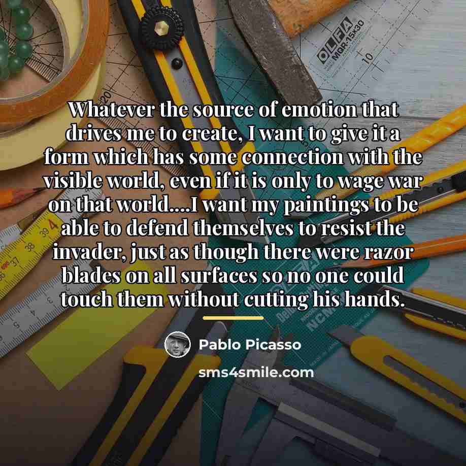“Whatever the source of emotion that drives me to create,…” quote by Pablo Picasso