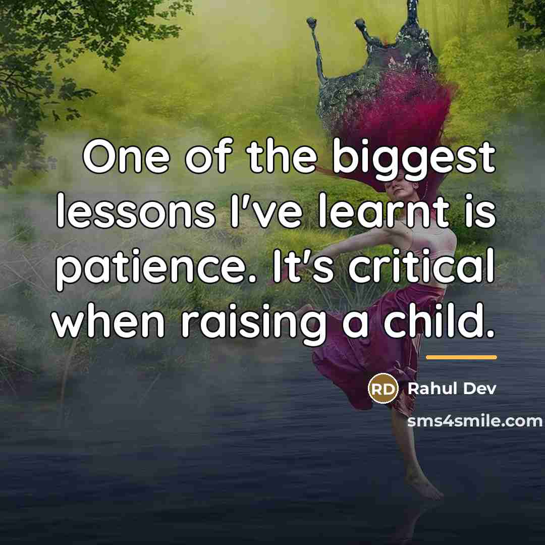 “One of the biggest lessons I've learnt is patience. It's…” quote by Rahul Dev
