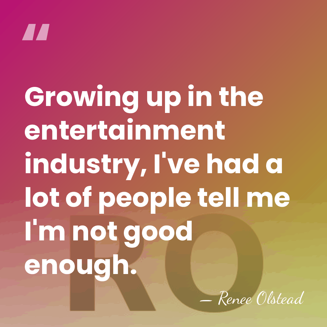 Growing up in the entertainment industry, I've had a lot of people&hellip; - Renee Olstead