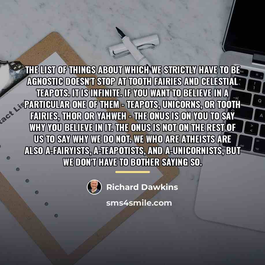 “The list of things about which we strictly have to…” quote by Richard Dawkins