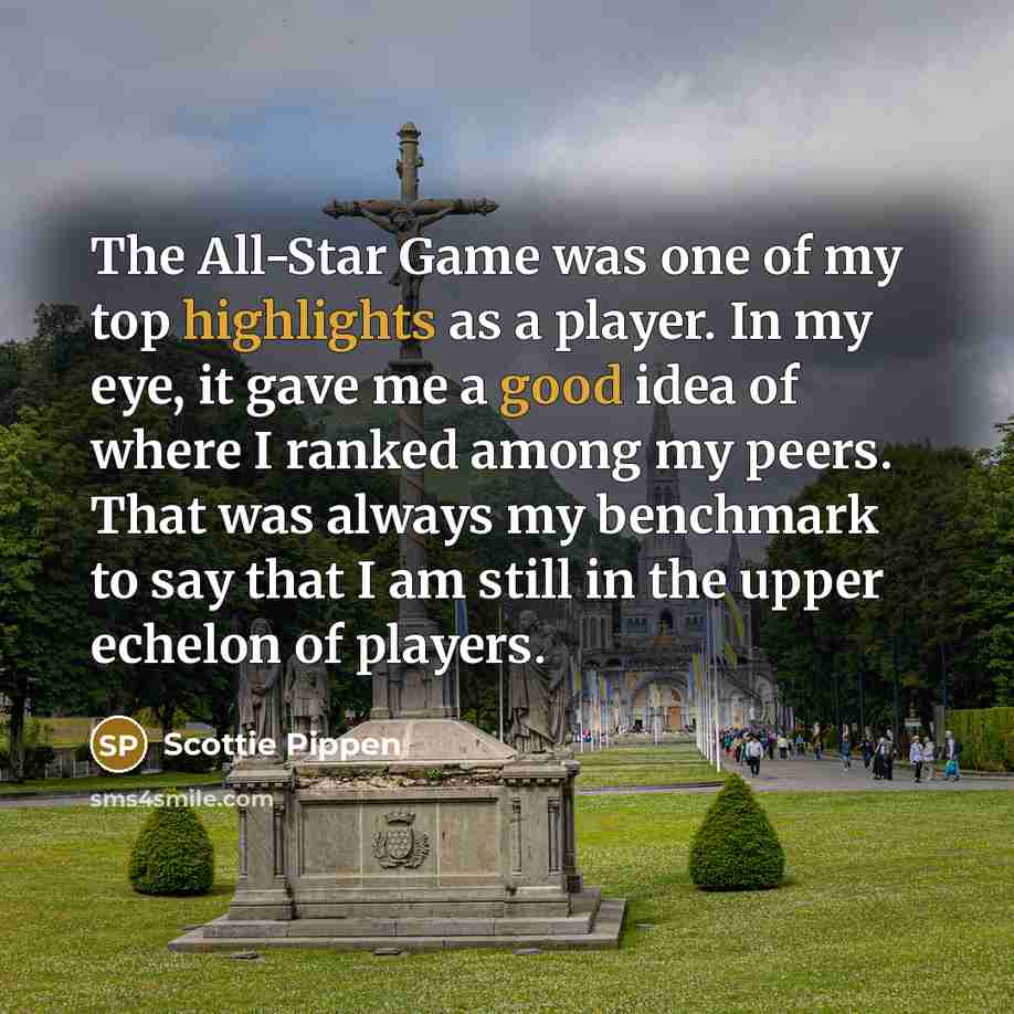 “The All-Star Game was one of my top highlights as…” quote by Scottie Pippen