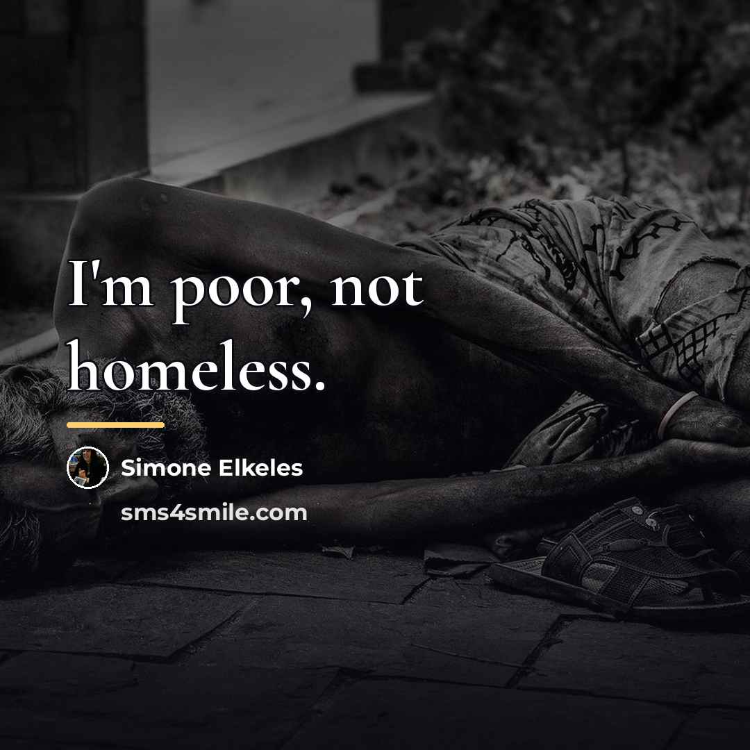 “I'm poor, not homeless.…” quote by Simone Elkeles