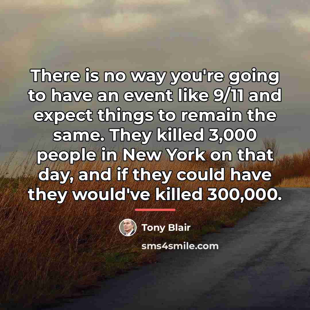 “There is no way you're going to have an event…” quote by Tony Blair