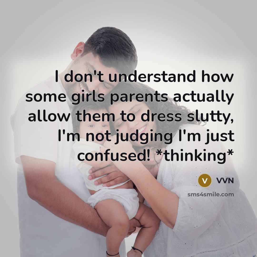 “I don't understand how some girls parents actually allow them…” quote by VVN