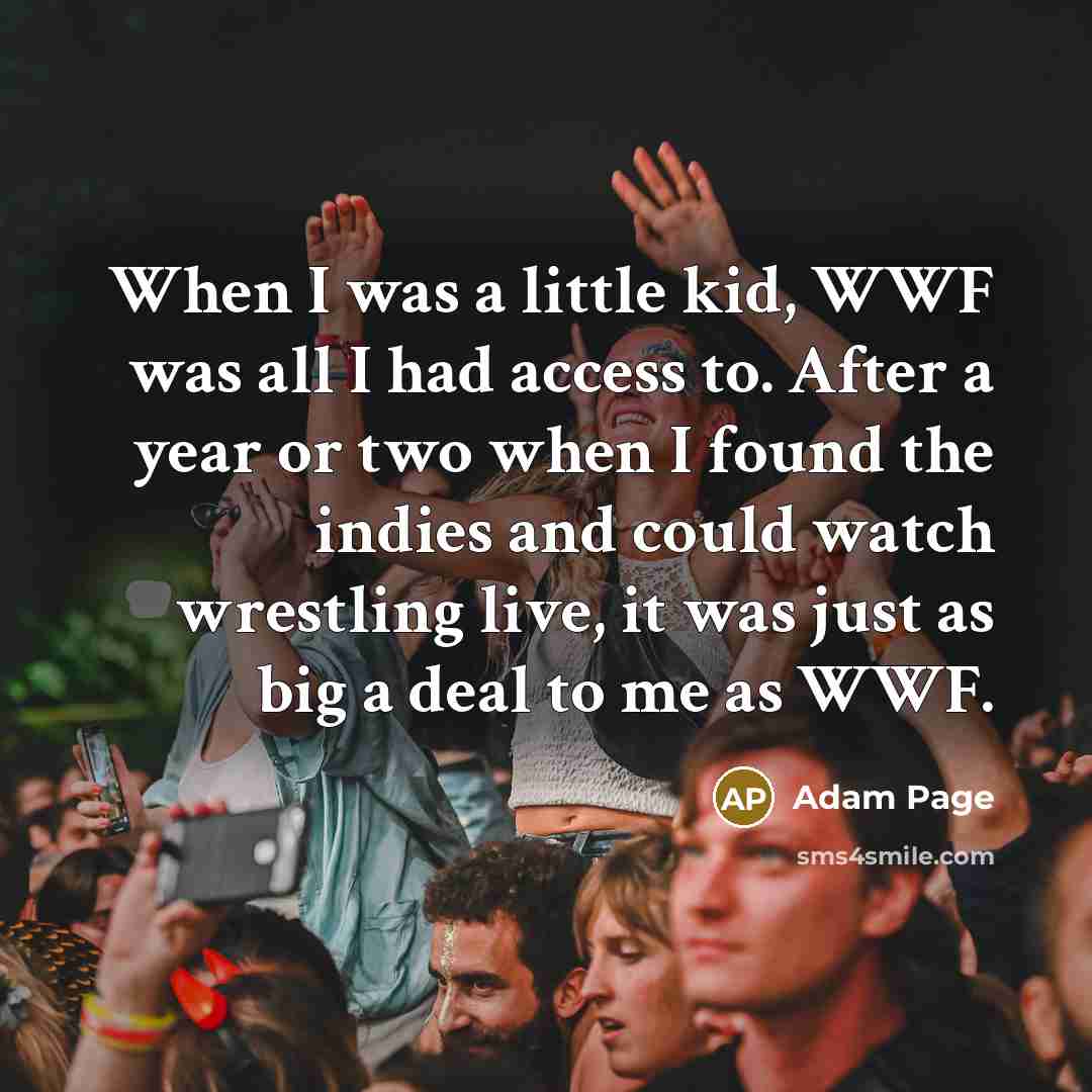 “When I was a little kid, WWF was all I…” quote by Adam Page