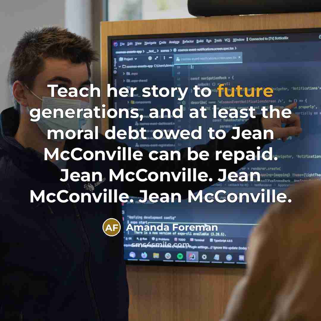 “Teach her story to future generations, and at least the…” quote by Amanda Foreman