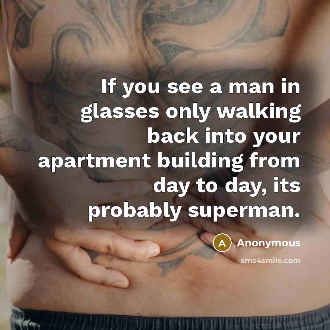 “If you see a man in glasses only walking back…” quote by Anonymous