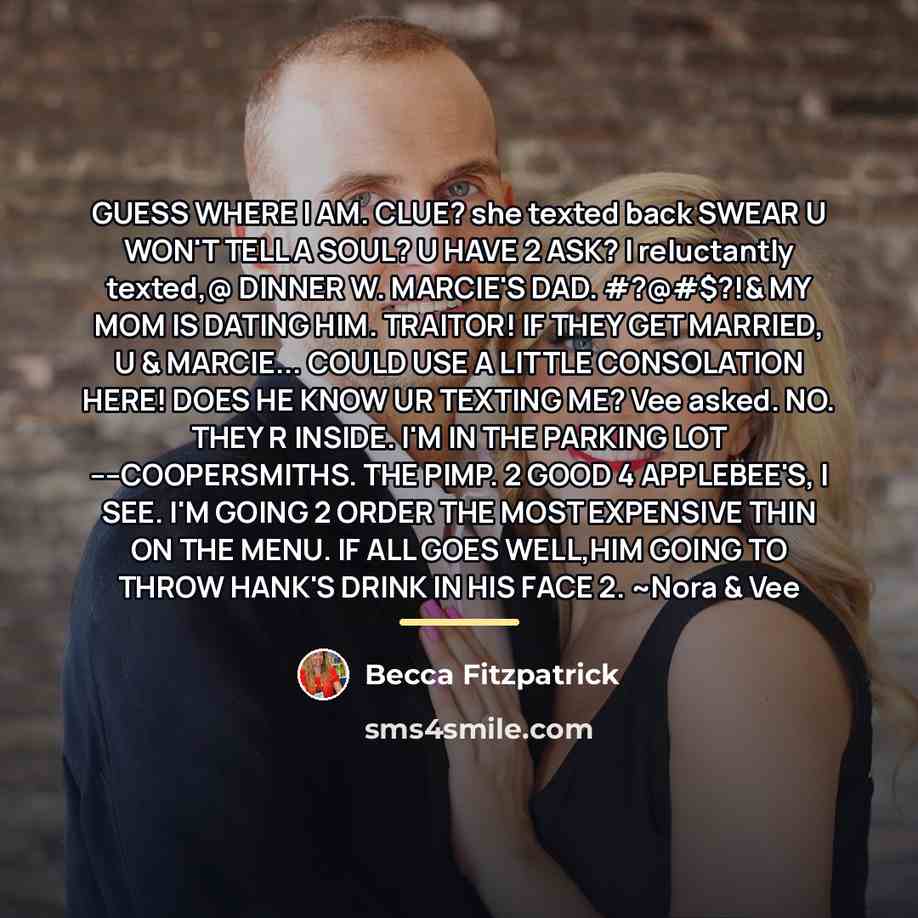 “GUESS WHERE I AM. CLUE? she texted back SWEAR U…” quote by Becca Fitzpatrick