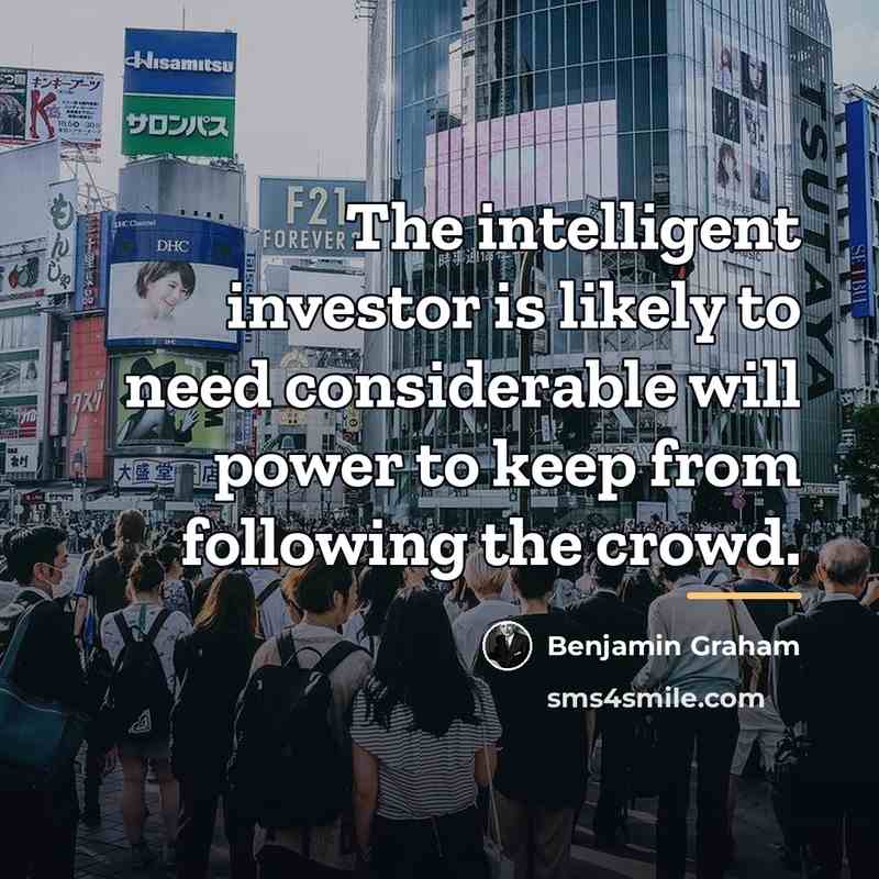 “The intelligent investor is likely to need considerable will power…” quote by Benjamin Graham