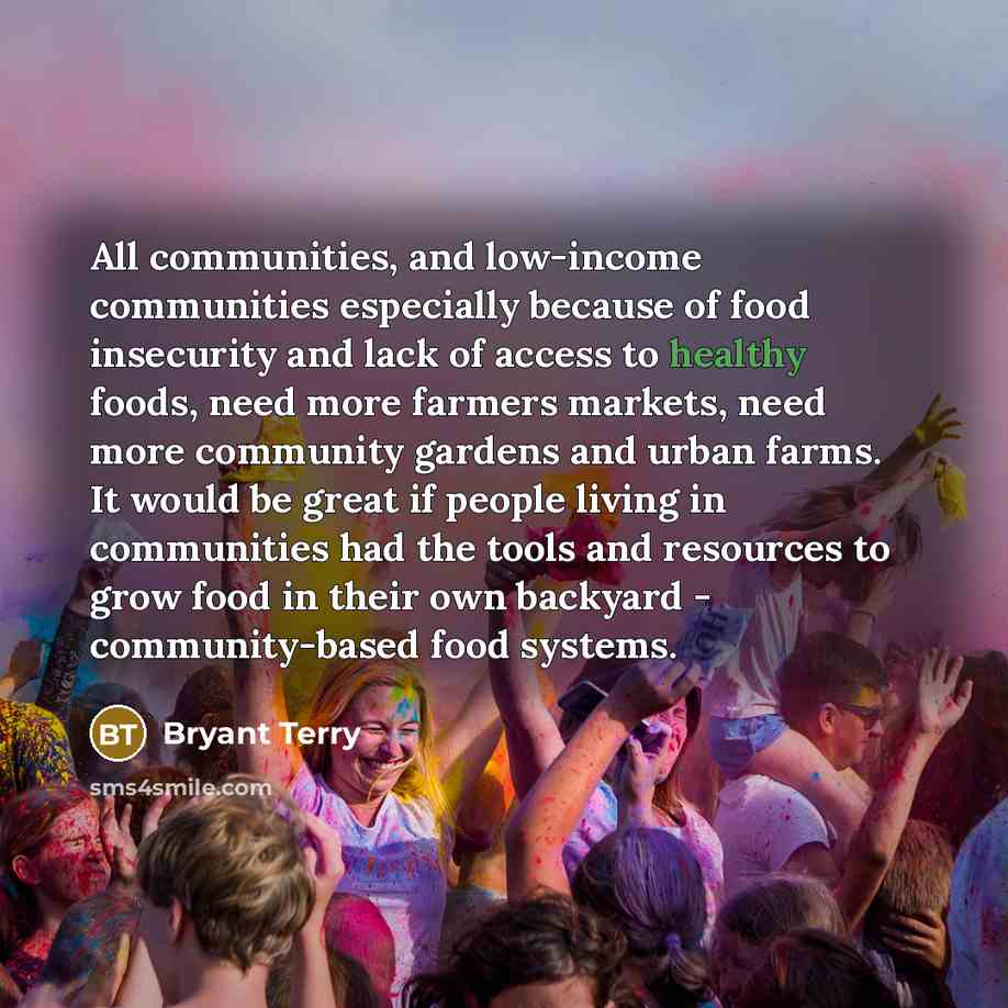 “All communities, and low-income communities especially because of food insecurity…” quote by Bryant Terry