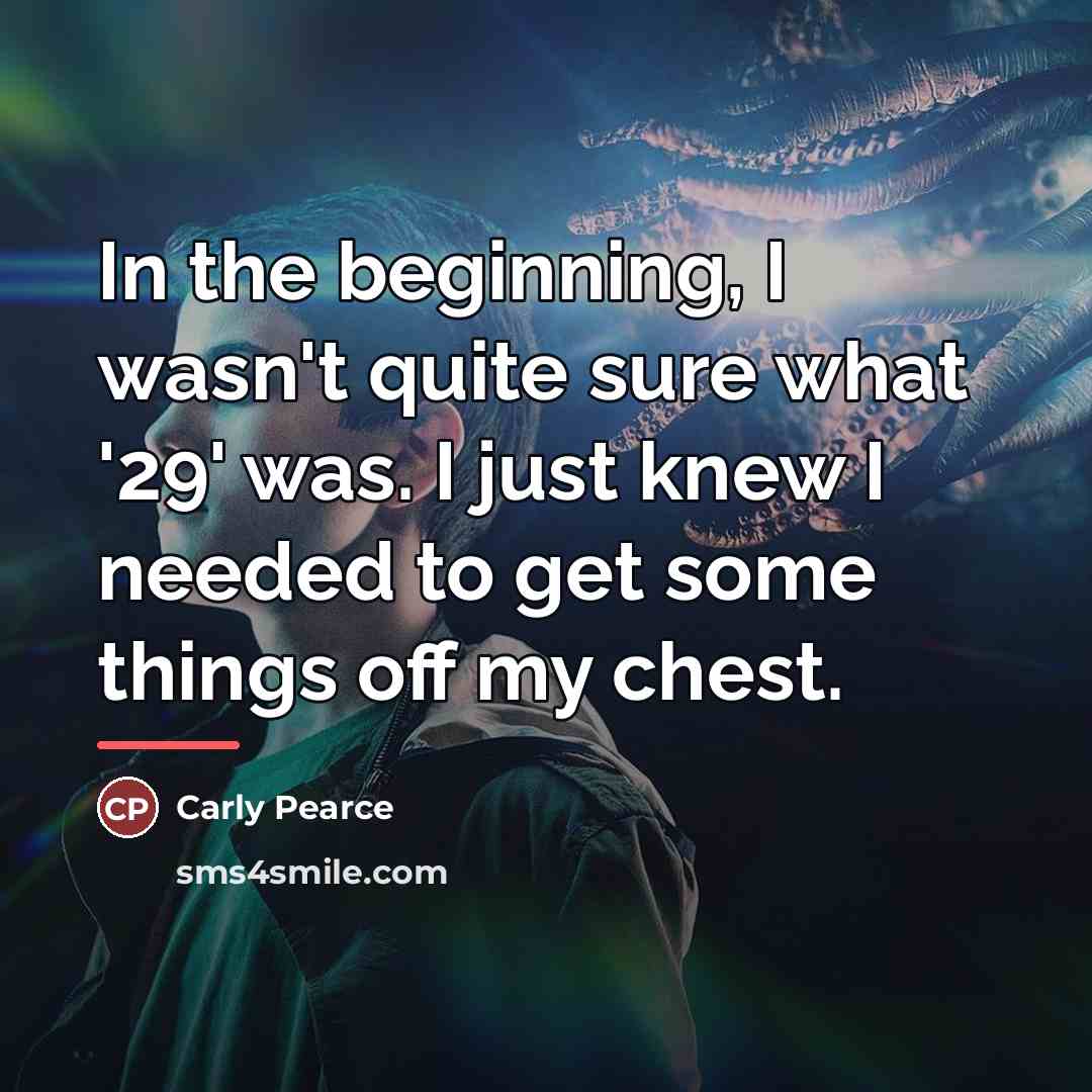 “In the beginning, I wasn't quite sure what '29' was.…” quote by Carly Pearce