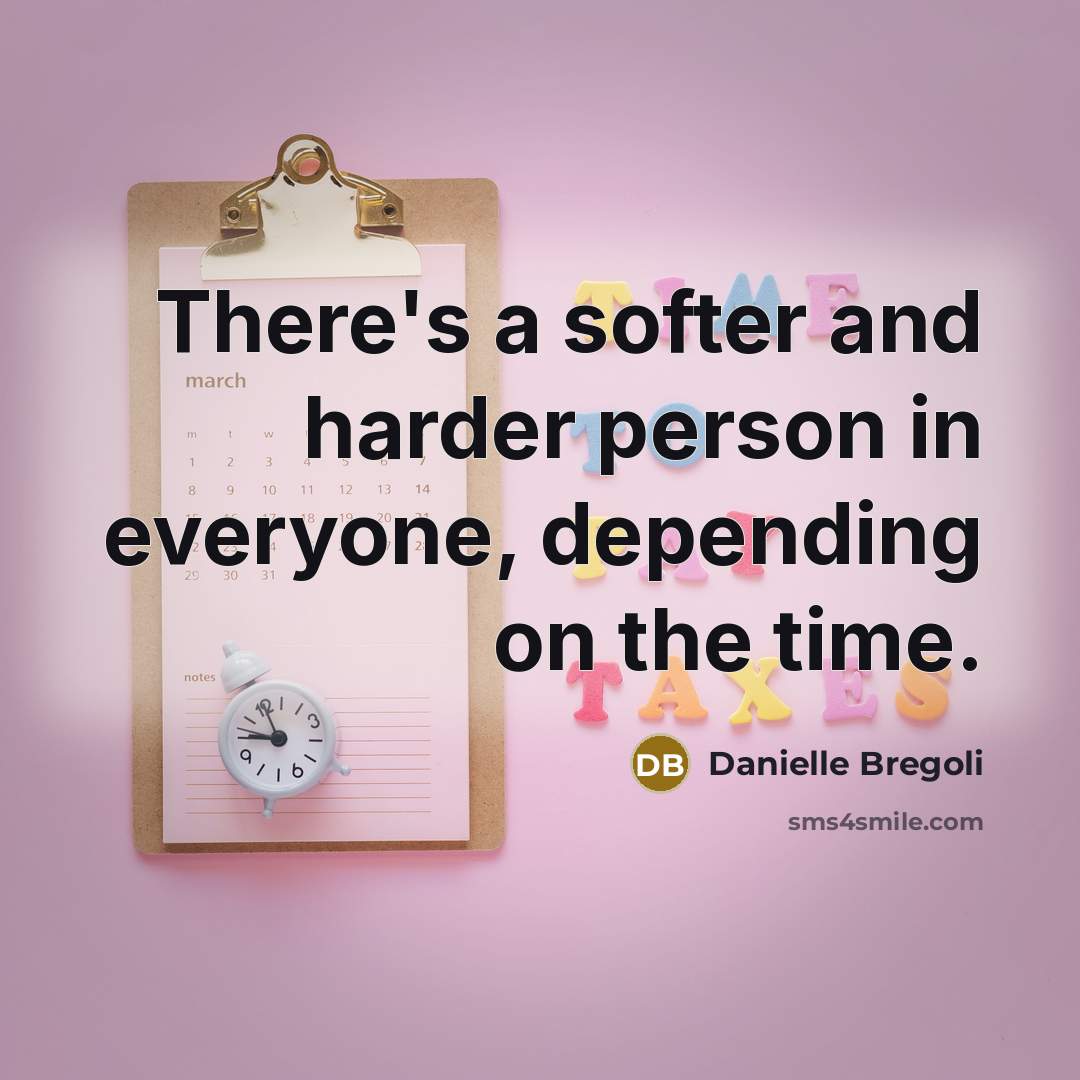 “There's a softer and harder person in everyone, depending on…” quote by Danielle Bregoli