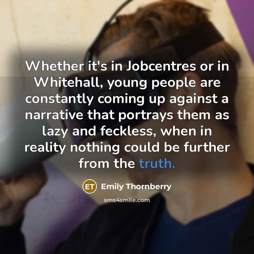 “Whether it's in Jobcentres or in Whitehall, young people are…” quote by Emily Thornberry