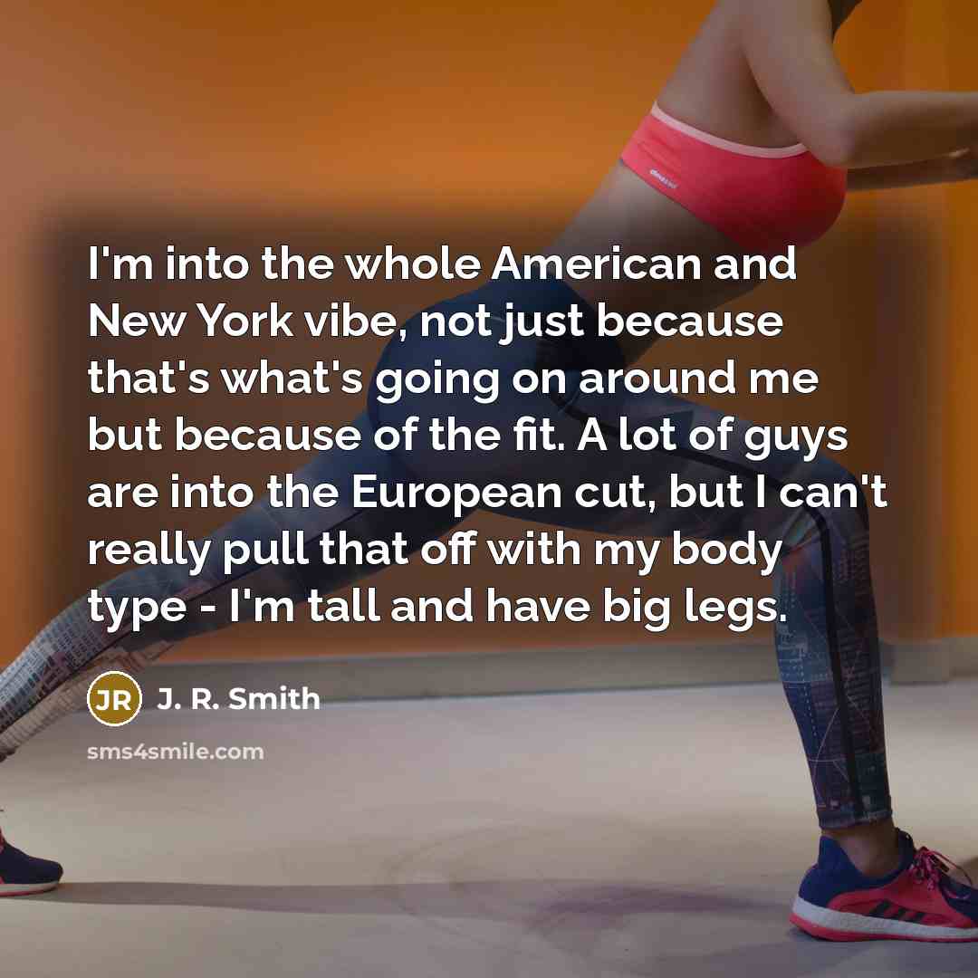 “I'm into the whole American and New York vibe, not…” quote by J. R. Smith