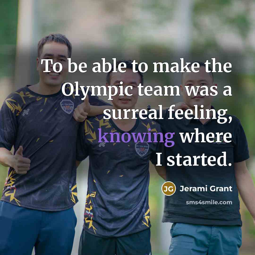 “To be able to make the Olympic team was a…” quote by Jerami Grant