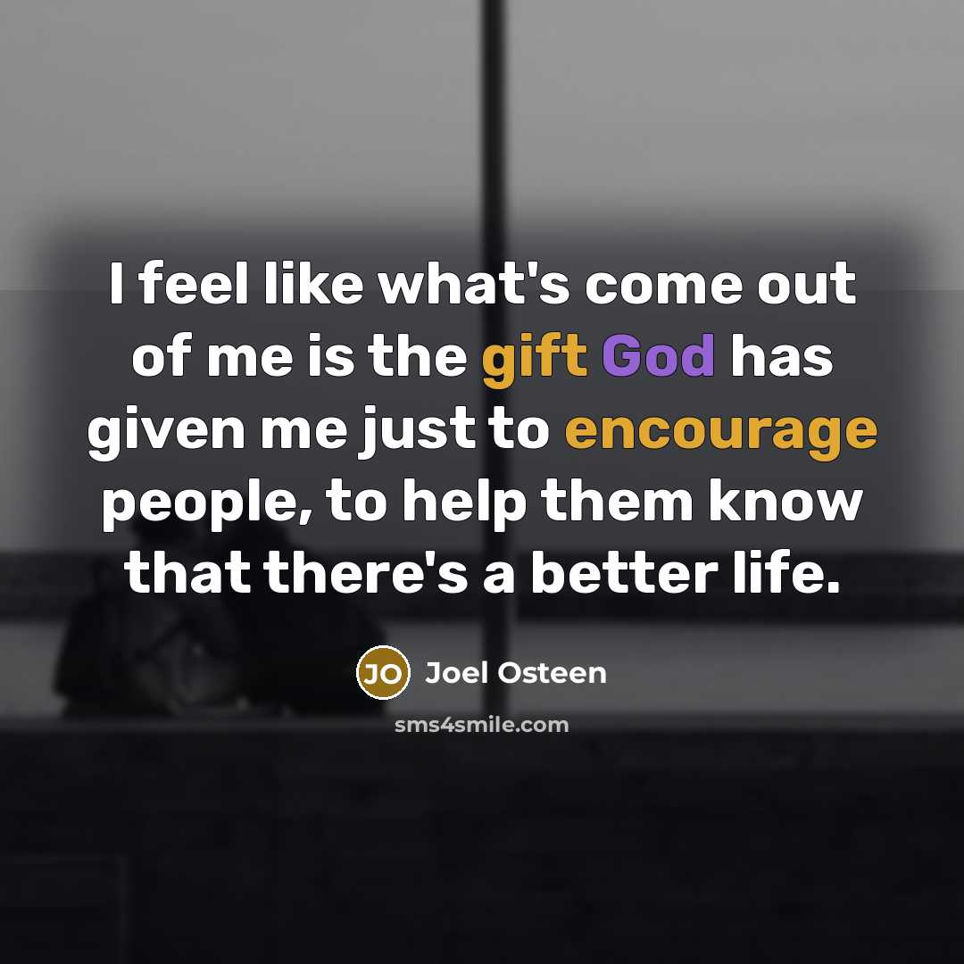 “I feel like what's come out of me is the…” quote by Joel Osteen