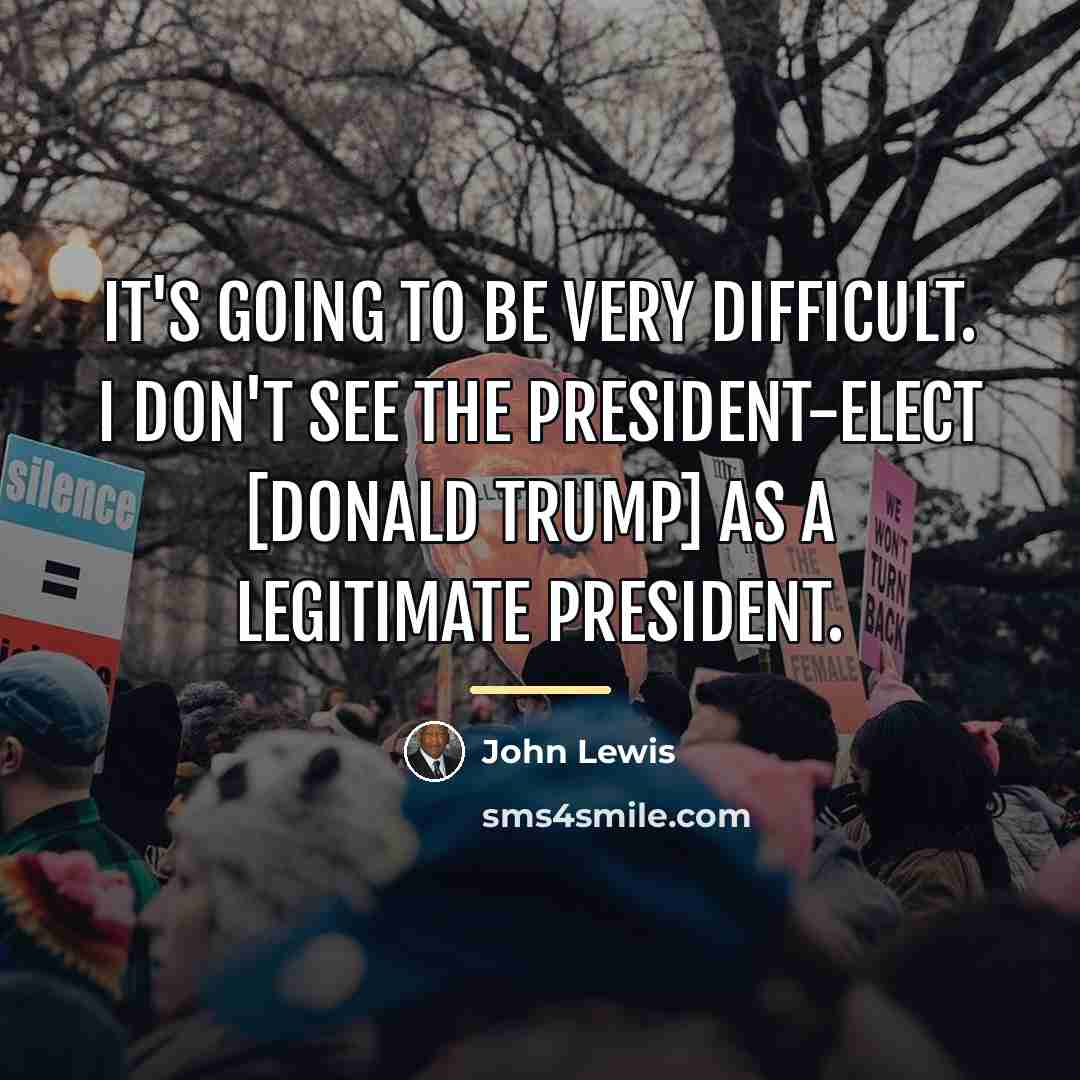 “It's going to be very difficult. I don't see the…” quote by John Lewis
