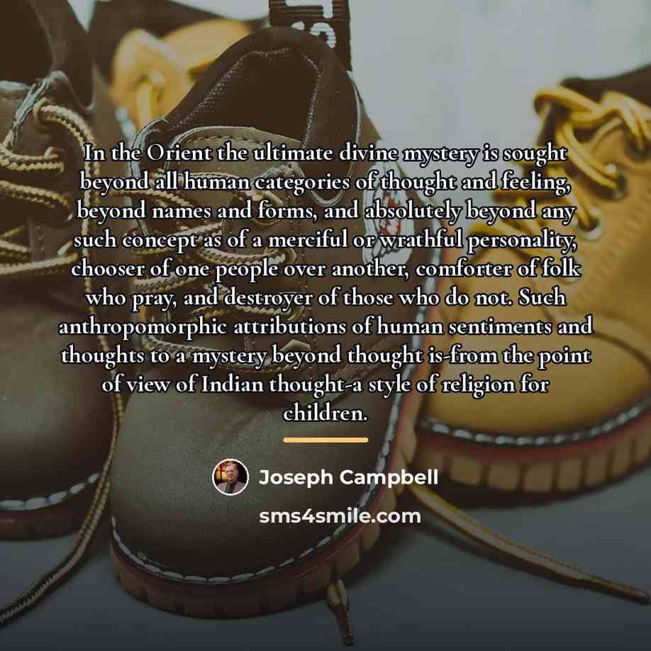 “In the Orient the ultimate divine mystery is sought beyond…” quote by Joseph Campbell