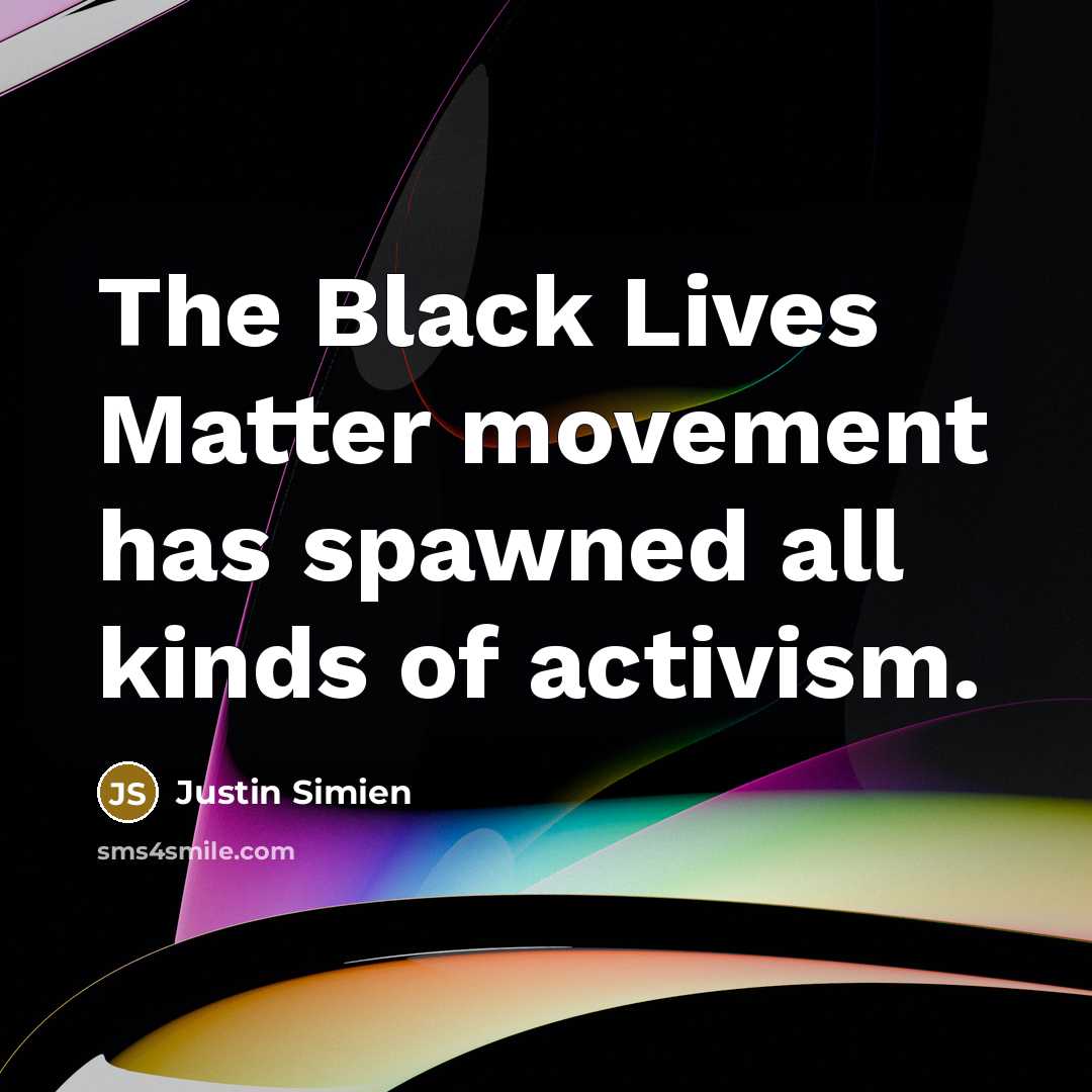 “The Black Lives Matter movement has spawned all kinds of…” quote by Justin Simien