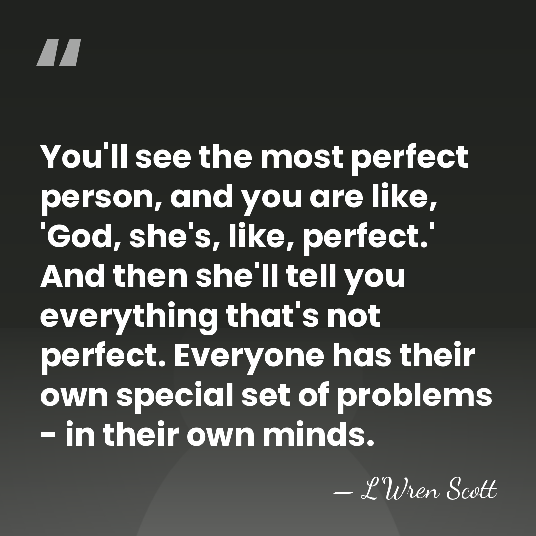 You'll see the most perfect person, and you are like, 'God, she's,&hellip; - L'Wren Scott
