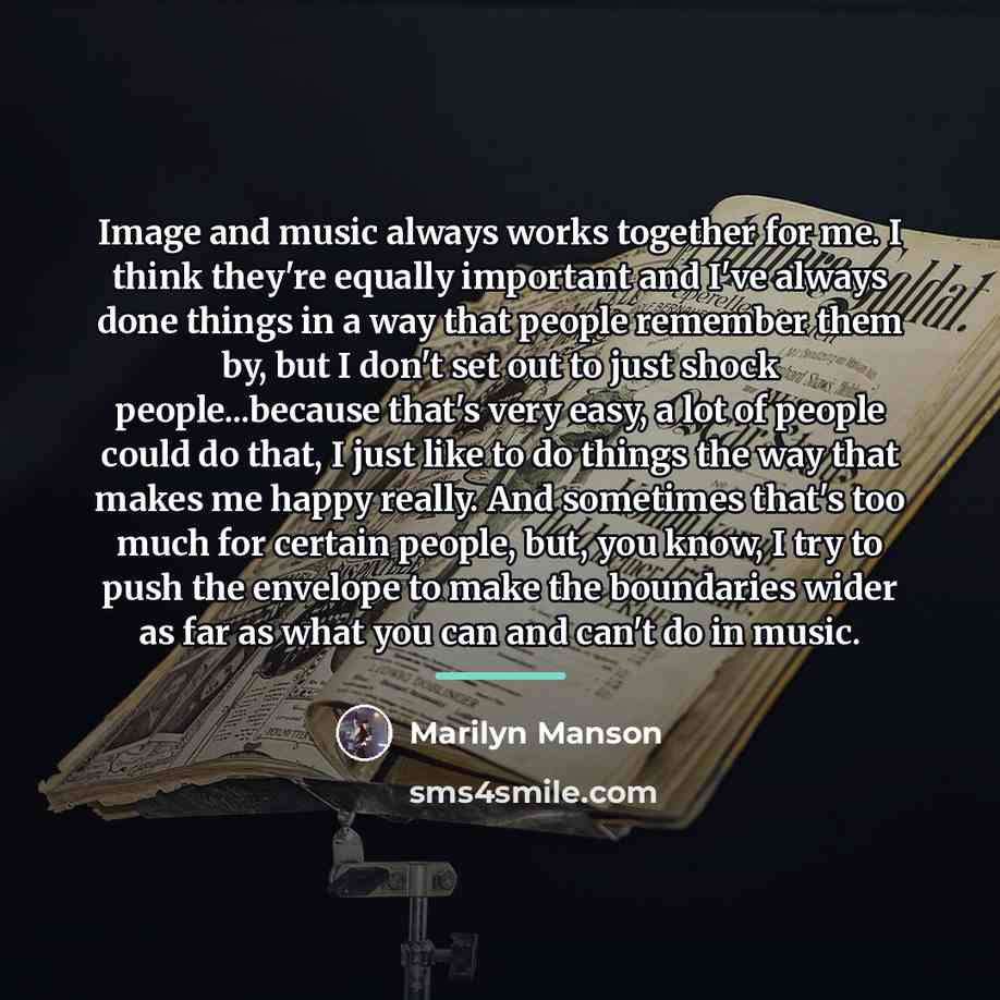 “Image and music always works together for me. I think…” quote by Marilyn Manson