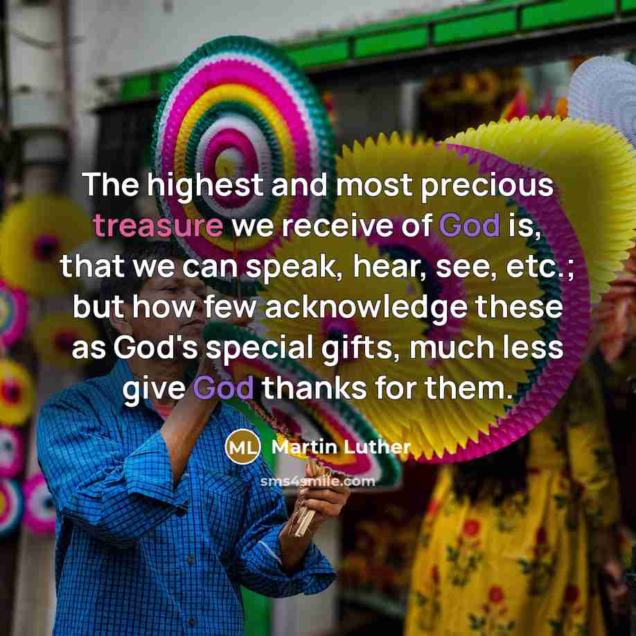 “The highest and most precious treasure we receive of God…” quote by Martin Luther