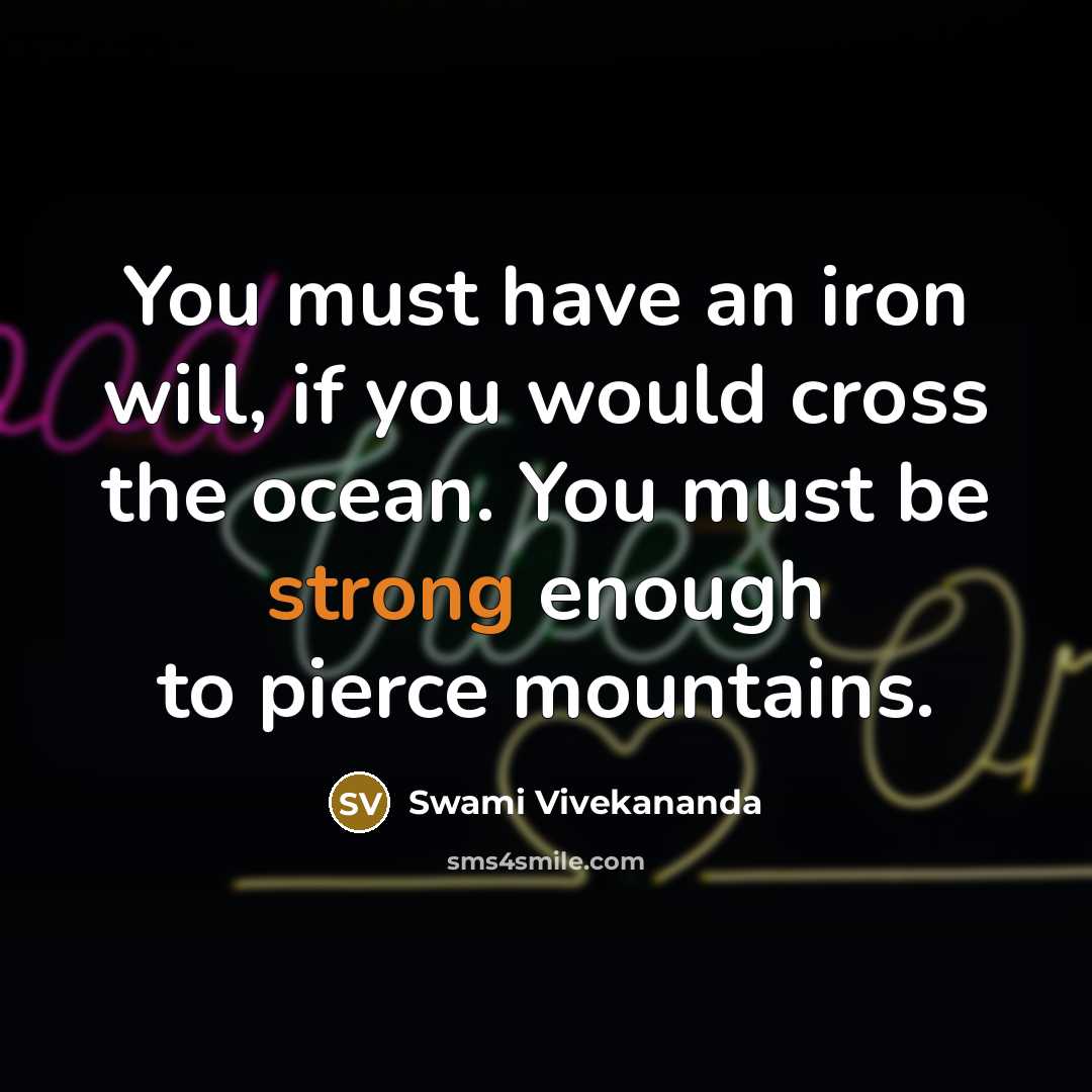 “You must have an iron will, if you would cross…” quote by Swami Vivekananda