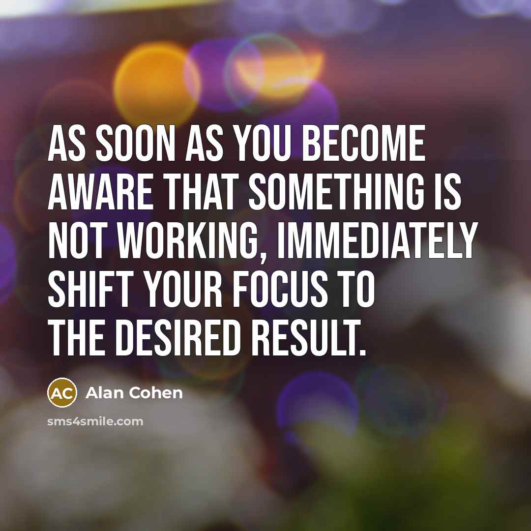 “As soon as you become aware that something is not…” quote by Alan Cohen