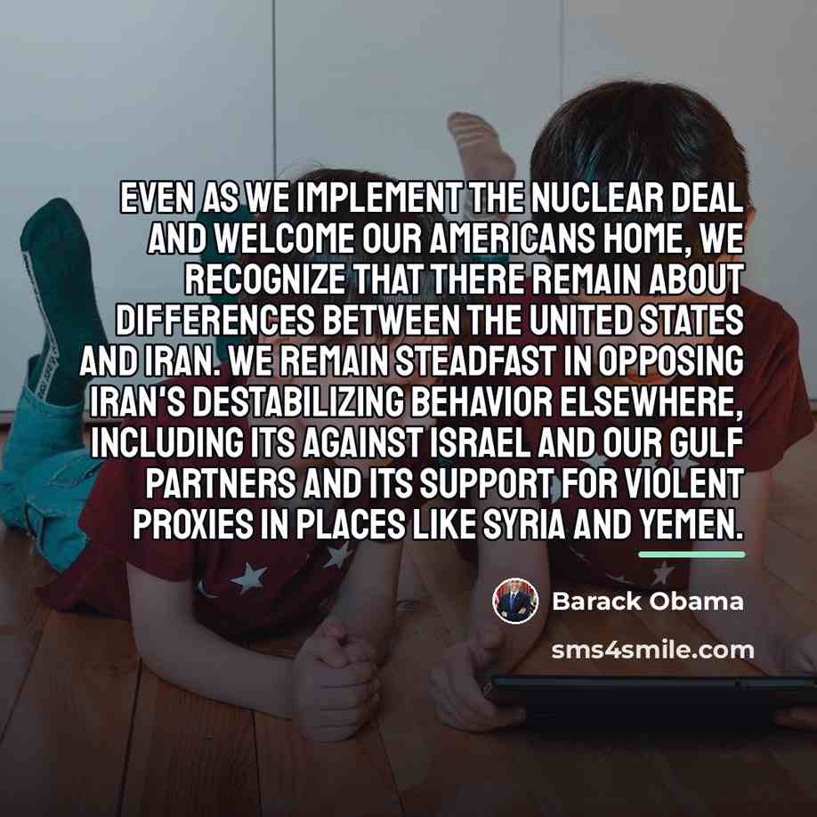 “Even as we implement the nuclear deal and welcome our…” quote by Barack Obama