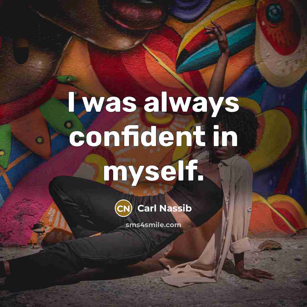 “I was always confident in myself.…” quote by Carl Nassib