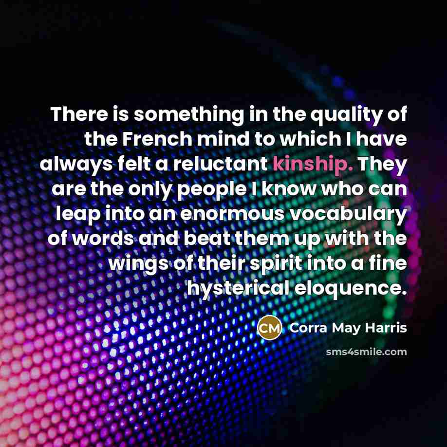 “There is something in the quality of the French mind…” quote by Corra May Harris