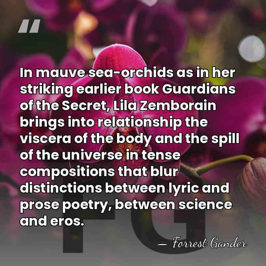In mauve sea-orchids as in her striking earlier book Guardians of the&hellip; - Forrest Gander