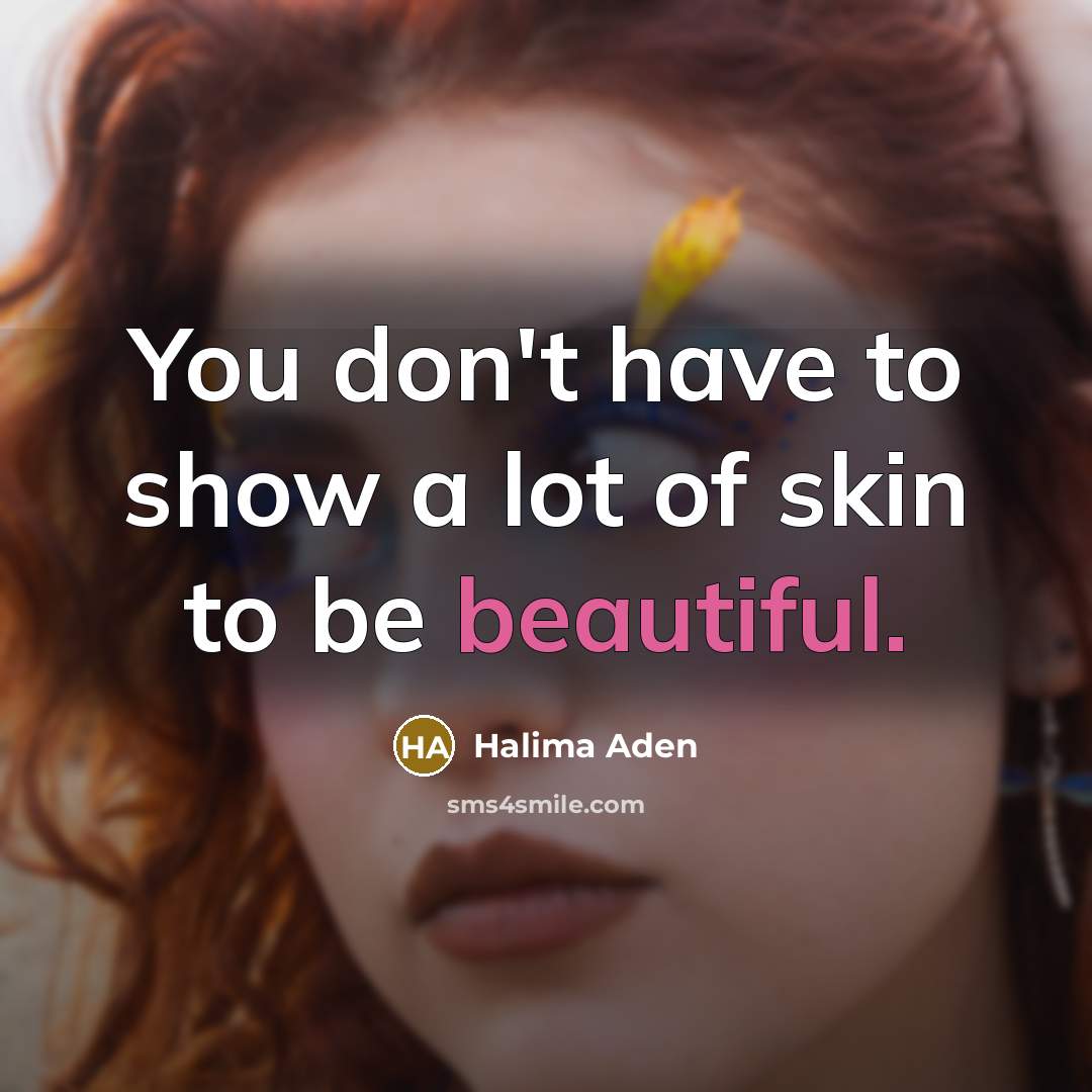 “You don't have to show a lot of skin to…” quote by Halima Aden