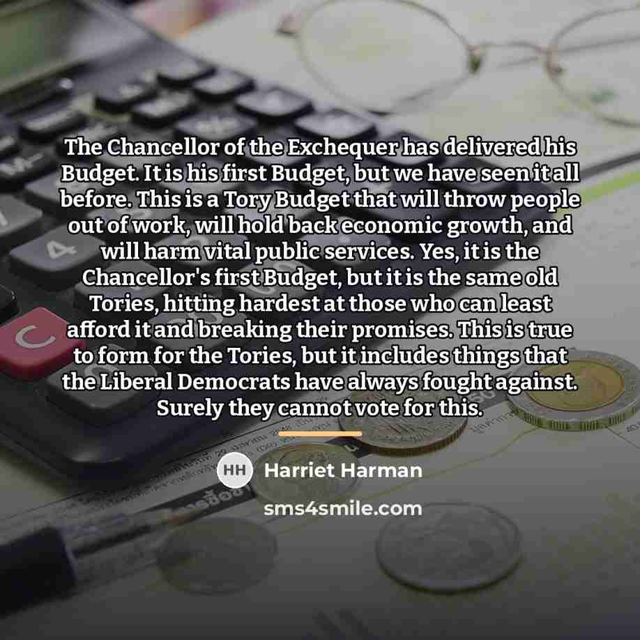 “The Chancellor of the Exchequer has delivered his Budget. It…” quote by Harriet Harman