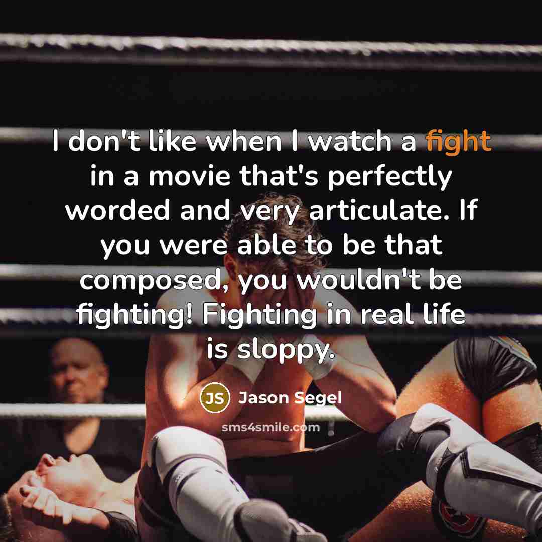 “I don't like when I watch a fight in a…” quote by Jason Segel