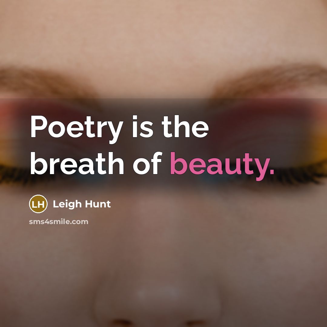 “Poetry is the breath of beauty.…” quote by Leigh Hunt